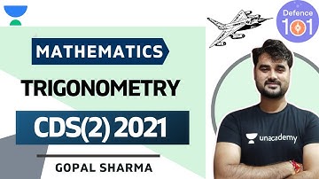 Trigonometry (Part-3) | Mathematics | Target CDS/CAPF/AFCAT - 2021 | Gopal Sharma