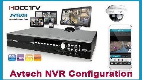 Avtech NVR Eazy Setup for IP Camera Full Configuration - Asa Technologybd