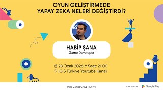 Indie Games Group Turkiye | Oyun Geliştirmede Yapay Zeka Neleri Değiştirdi? | Habip Şana screenshot 3