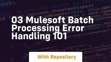 03 mulesoft batch processing error handling 101