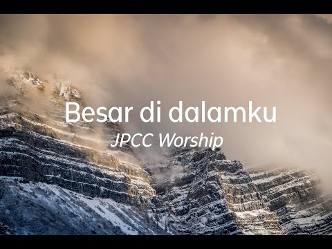 Besar di Dalamku - JPCC Worship (Lirik) - YouTube