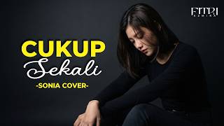 Cukup Sekali - SONIA | Slow Rock Cover by Fitri Azmira