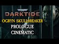 PROLOGUE CINEMATIC | OGRYN SKULLBREAKER | Warhammer 40,000: Darktide