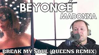 BEYONCÉ - BREAK MY SOUL (Queens Remix - Madonna - Vogue) First Time Reaction