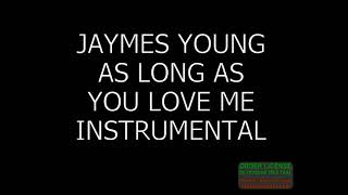 Jaymes Young As Long As you love me instrumental