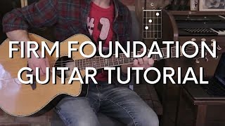 Cody Carnes - Firm Foundation Guitar Tutorial