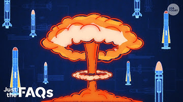 The threat of nuclear weapons, explained | JUST THE FAQS