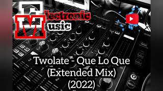 Twolate - Que Lo Que (Extended Mix)(2022)