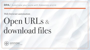 10 - Robocorp Web Automation Fundamentals: Browser Setup, Open URLs, and Download Files