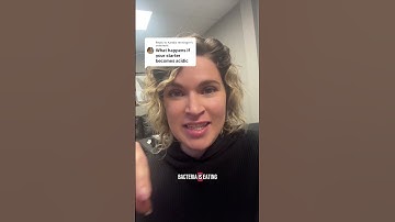 What happens when your sourdough starter is acidic...