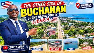 THE OTHER SIDE OF BUCHANAN GRAND BASSA COUNTY THEY DON'T SHOW YOU ONLINE 