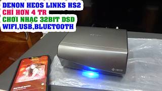 trời ơi chỉ hơn 4 triệu-đầu giải mã DENON HEOS HS2 có wifi,bluetooth,đọc usb