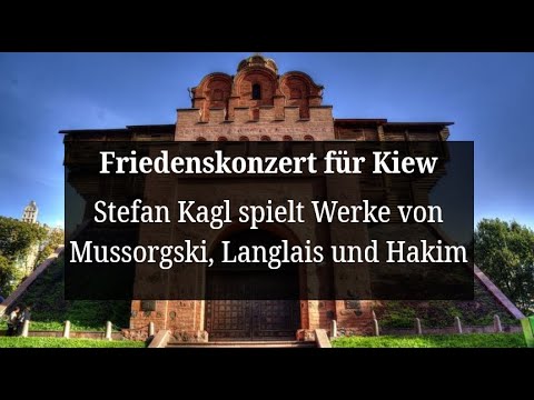 Friedenskonzert für Kiew: Stefan Kagl spielt Werke von Mussorgski ...