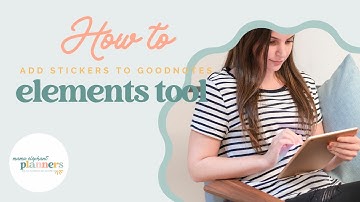 3 Ways to Add Stickers to the GoodNotes Elements Tool