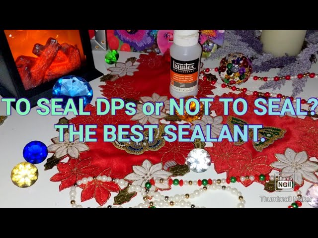 #368. TO SEAL THE DIAMOND PAINTINGS OR NOT? WHAT'S THE BEST SEALANT? 