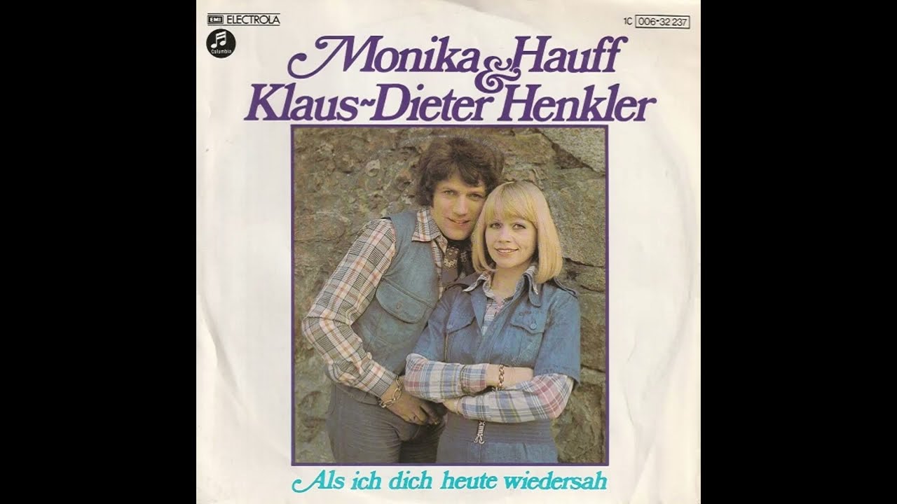 Monika Hauff & Klaus-Dieter Henkler - Als ich dich heute wiedersah