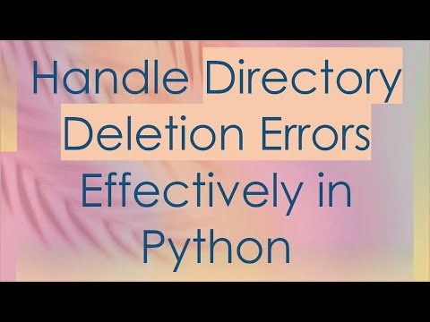 Handle Directory Deletion Errors Effectively in Python