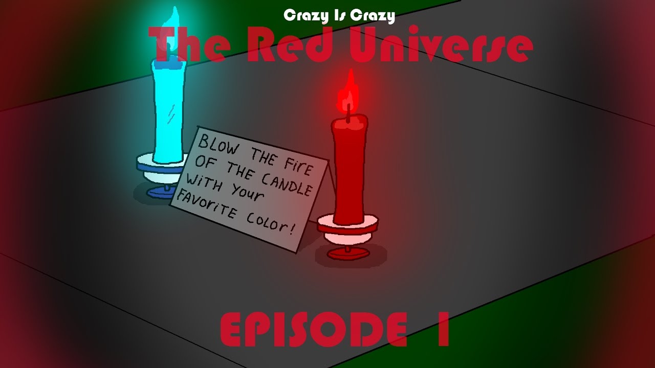 The Red Universe Episode 1 Candle You The Red Universe Episode 1 Candle