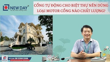 Lắp đặt cổng tự động Bình Dương nên dùng loại motor cổng nào tốt [cổng tự động New Day]|0833983399