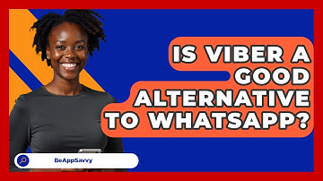 Is Viber A Good Alternative To WhatsApp? - Be App Savvy