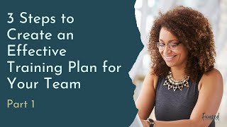 3 Steps to Create an Effective Training Plan for Your Team