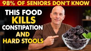 Over 60 Eat These 5 Foods to Fight Constipation and Hard Stools