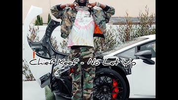 Chief Keef - No Let Up