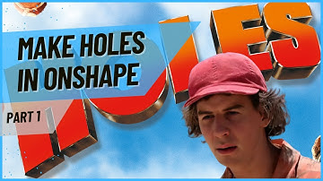 IED 1.3.2 Making Holes in CAD - Part 1 (OnShape)