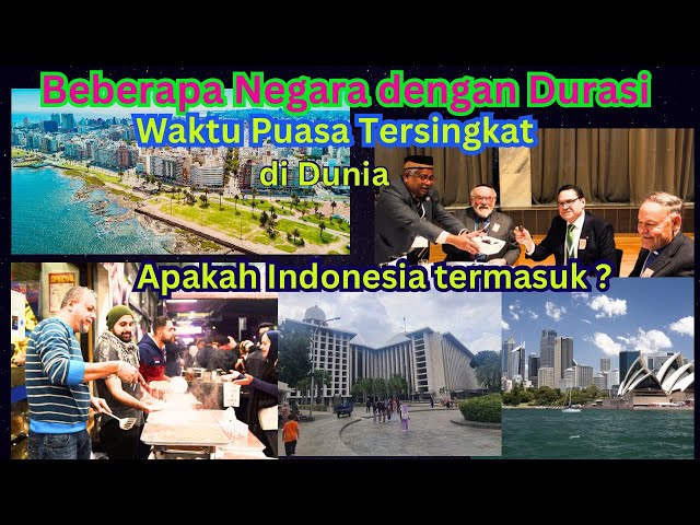 Beberapa Negara dengan Durasi Waktu Puasa Tersingkat di Dunia ~ Indonesia termasuk ? class=