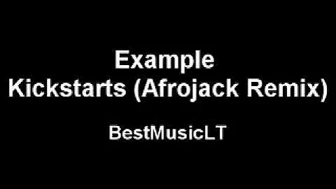 Example - Kickstarts (Afrojack Remix) [HQ Stereo Sound]