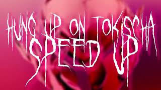 Hung up on tokischa [speed up] || Madonna ft Tokischa