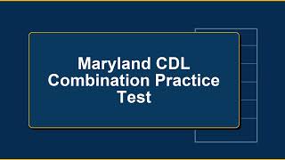 Maryland CDL Combination Practice Test Review: Real Exam Questions and Answers for 2026 MVA Success!