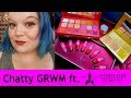 Chatty GRWM featuring Jeffree Star Cosmetics