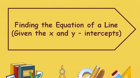 TAGLISH - Finding the Equation of a Line (Given the x and y - intercepts) / Grade 8 Mathematics