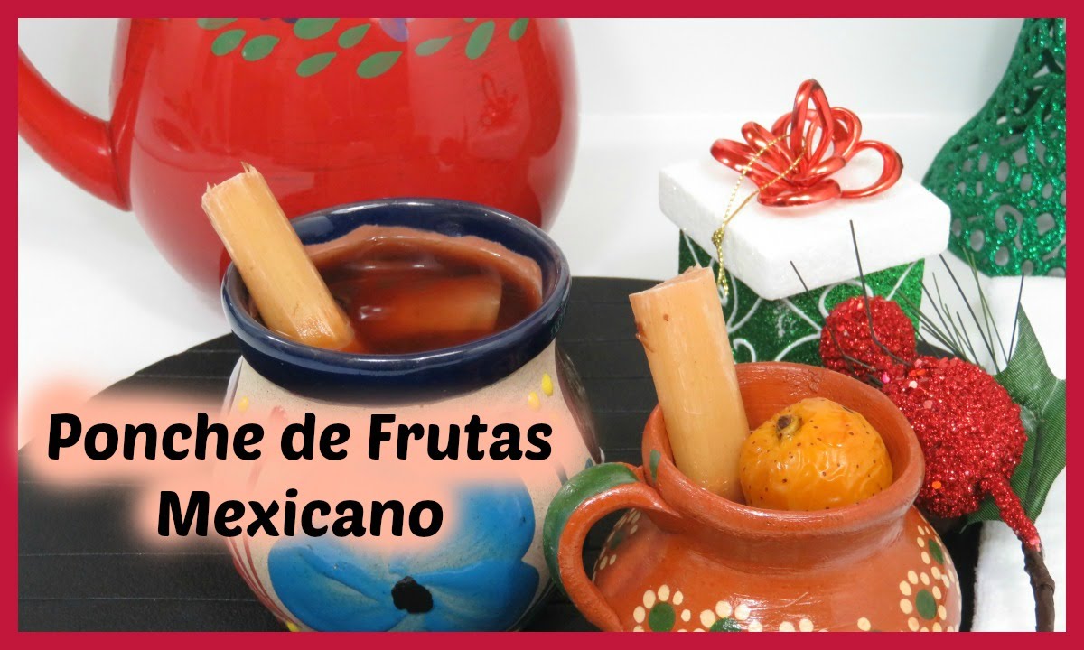 Ponche de Frutas Mexicano - YouTube