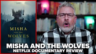 Misha and the Wolves Netflix Documentary Review