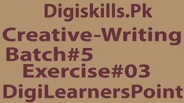Skill Creative Writing Exercise 3 Batch 5 Solution | DigiLearnersPoint