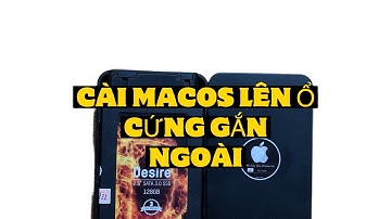 Hướng dẫn cài macOS lên ổ cứng gắn ngoài dùng trên Macbook