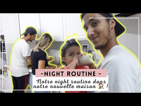 NIGHT ROUTINE DANS NOTRE NOUVELLE MAISON 🏠