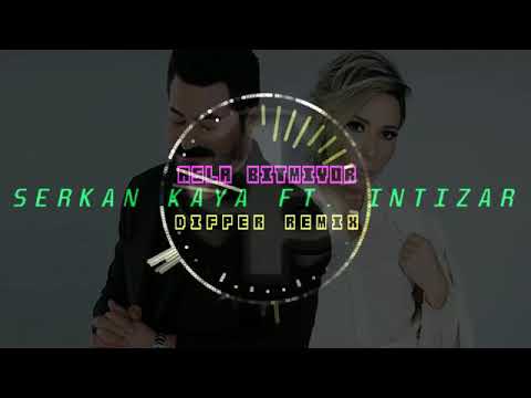 Serkan Kaya FT. İntizar - Asla bitmiyor