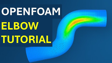 OpenFOAM Elbow Tutorial | Step-by-Step CFD Simulation Guide