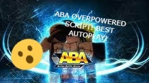 ANIME BATTLE ARENA OVERPOWERED SCRIPT! AUTO SKILL, AUTO PLAY,ANTI AFK AND MANY MORE! [WORKING 2022]