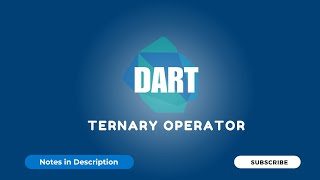2.9  Ternary Operator in dart | Dart & Flutter Tutorial | Hindi