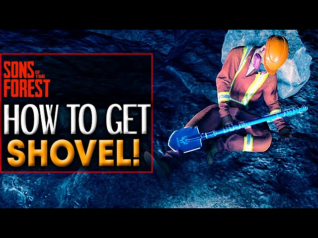 how to get a shovel and son of the forest｜TikTok Search