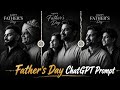 Father's Day Prompt For Chatgpt | Fathers Day Prompt Chatgpt |ChatGPT Photo Editing for Father's Day