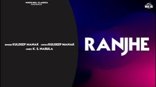 Ranjhe | Kuldeep Manak