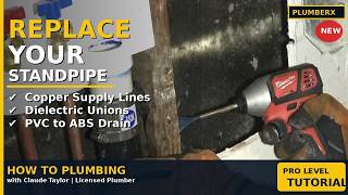 How To Replace A Standpipe With A Laundry Box  Copper Lines Pvc To Abs & Dielectric Unions