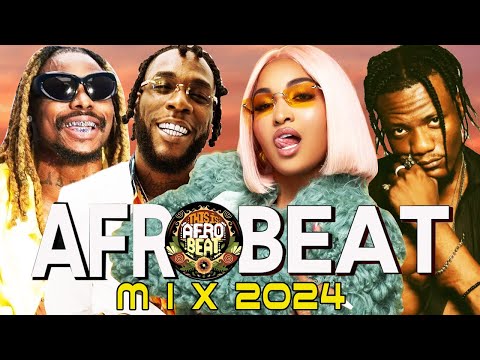 NEW AFROBEAT 2024 VIDEO MIX| BEST OF AFROBEAT(23, 22), AYRA STARR COMMAS, TWE TWE KIZZ DANIEL DAVIDO