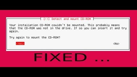 How to Fix :: Failed to Detect and Mount CD ROM Error While Installing Kali Linux