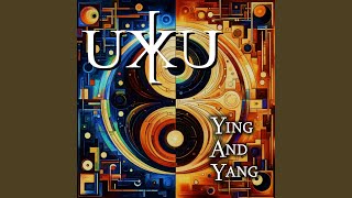 Ying and Yang - UXKU